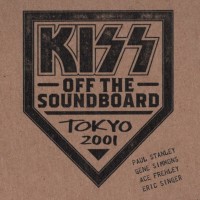 REVIEW:  KISS - Off the Soundboard - Tokyo 2001 (2021)